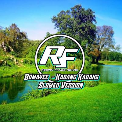 Bomayee - Kadang Kadang - Slowed Version (Remix)'s cover