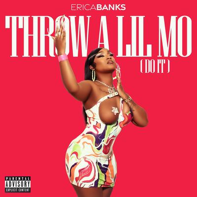 Throw a Lil Mo (Do It) By Erica Banks's cover