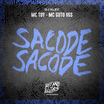 Sacode Sacode By DJ Kley, Mc Toy, MC Guto VGS's cover