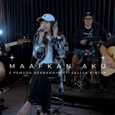 Maafkan Aku (feat. Sallsa Bintan)'s cover