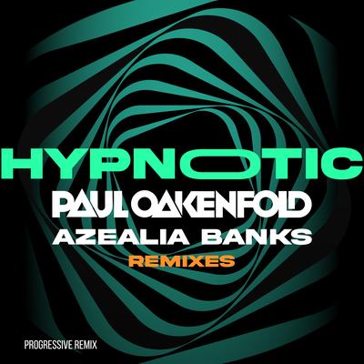 Hypnotic (Progressive Mix) By Paul Oakenfold, Azealia Banks, Velvet Cash, Patrick Jordan-Patrikios's cover