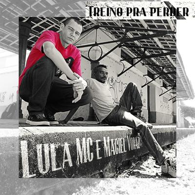 Treino pra Perder By Maciel voraz, Lula mc's cover