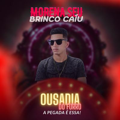 Morena Seu Brinco Caiu By OUSADIA DO FORRÓ's cover