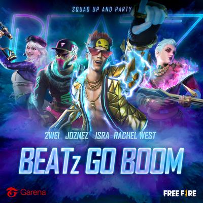BEATz Go Boom By Garena Free Fire, 2WEI, Joznez, isra, Rachel West, Akshay The One, Omar Sosa Latournerie's cover