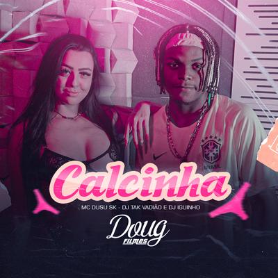 Calcinha By Mc Dudu Sk, DJ TAK VADIÃO, Dj Iguinho's cover