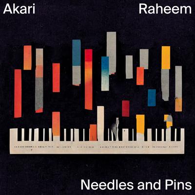 Needles And Pins By Akari Raheem, Lito Akari, F. Raheem's cover