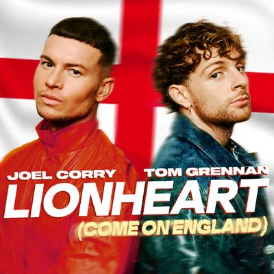 Lionheart (Come On England) By Joel Corry, Tom Grennan, Martin Tyler's cover