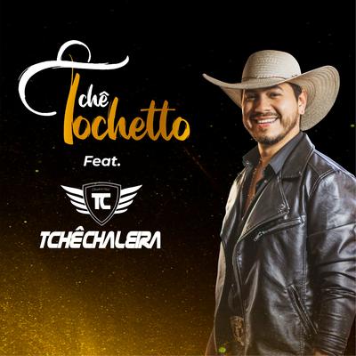 Sertanejeira By Tchê Tochetto, Tchê Chaleira's cover