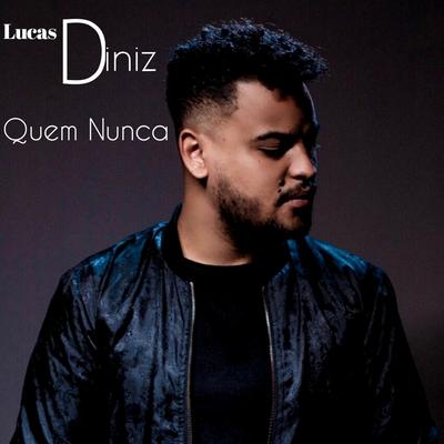Quem Nunca By Lucas Diniz's cover