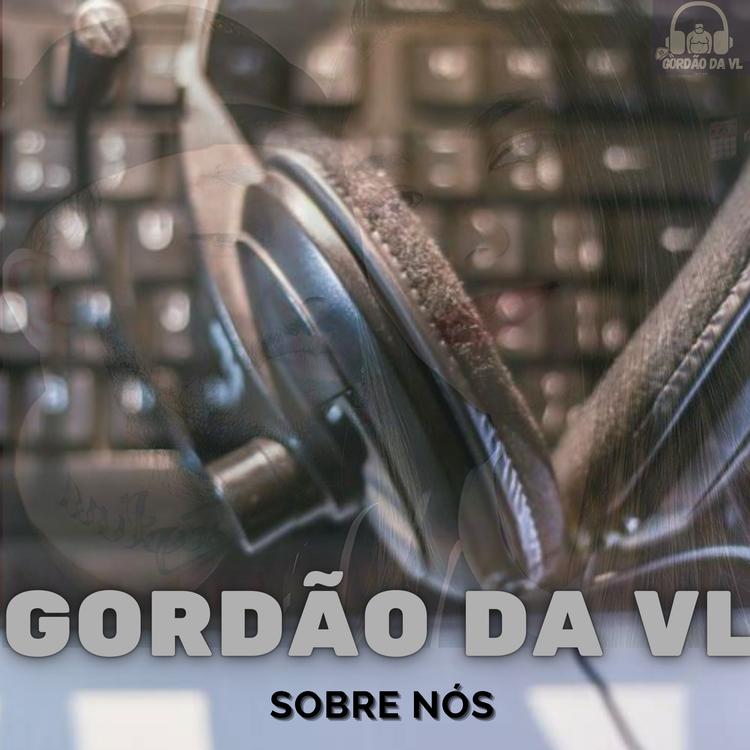 Gordão da VL's avatar image