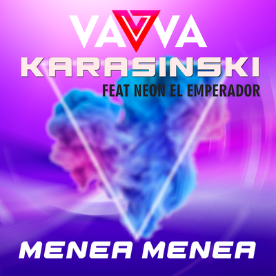 Menea Menea By DJ Vavva, Karasinski, Neon El Emperador's cover