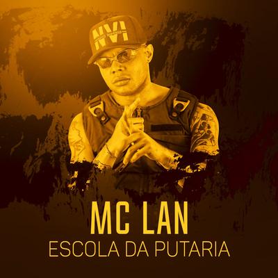 Escola da putaria By MC Lan's cover