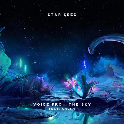 Voice From The Sky By STAR SEED, Crunr's cover