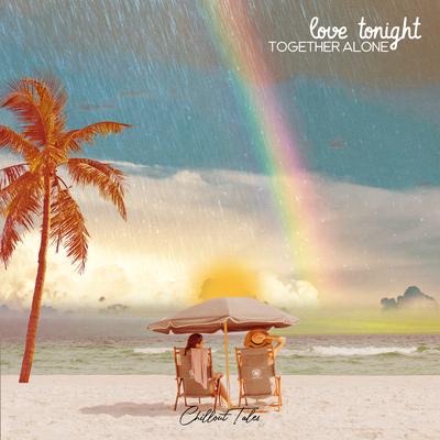 Love Tonight By Together Alone's cover