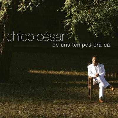 Por Quê Você Não Vem Morar Comigo? By Chico César's cover