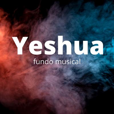 Fundo Musical Suave para Oração e Reflexão - Yeshua By Cicero Euclides's cover