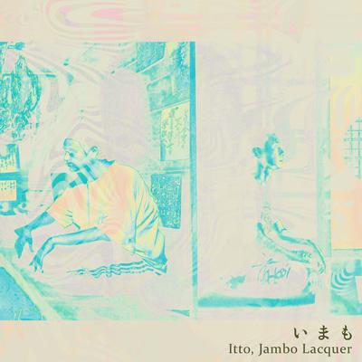 いまも By Itto, Jambo Lacquer's cover