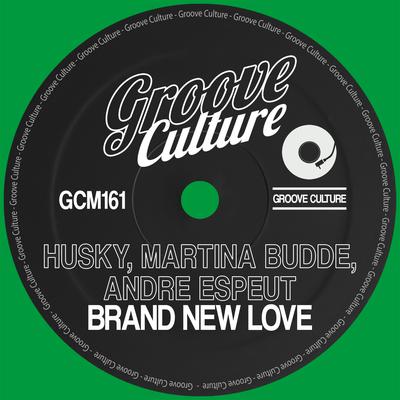 Brand New Love (Instrumental Mix) By Husky, Martina Budde, Andre Espeut's cover