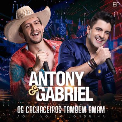 Se Não For para Dar P. T. (Ao Vivo) By Antony, Antony & Gabriel's cover