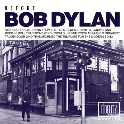 Before Bob Dylan: 100 Recordings's cover