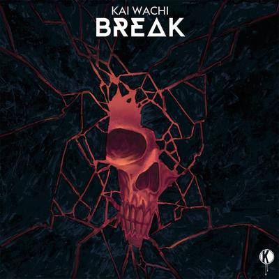 BREAK By Kai Wachi's cover