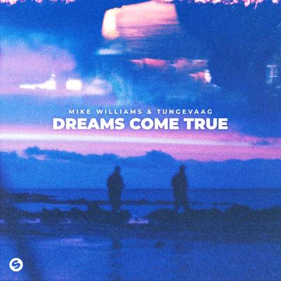 Dreams Come True By Mike Williams, Tungevaag's cover