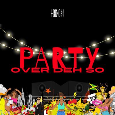 Party over Deh So's cover