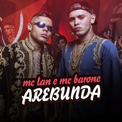 Arebunda By MC Lan, Mc Barone's cover