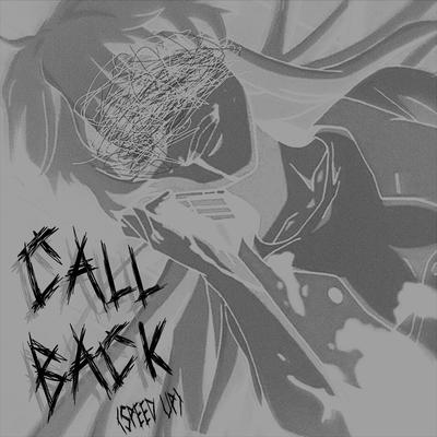 CALL BACK (sped up) By merunes's cover