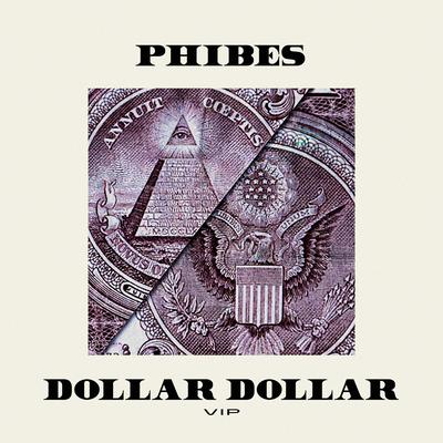 Dollar Dollar VIP By Phibes's cover