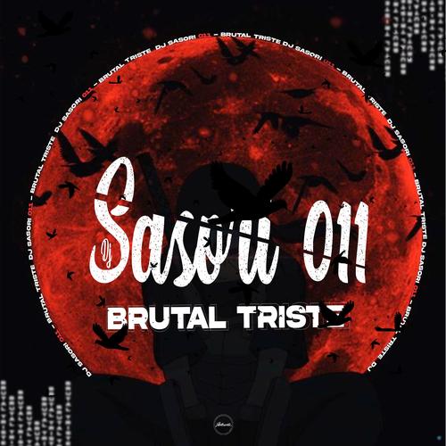 Brutal Triste (feat. DJ SASORI 011) (fea's cover