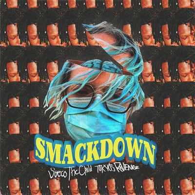 Smackdown (feat. TOKYO'S REVENGE) By TOKYO'S REVENGE, Sueco's cover