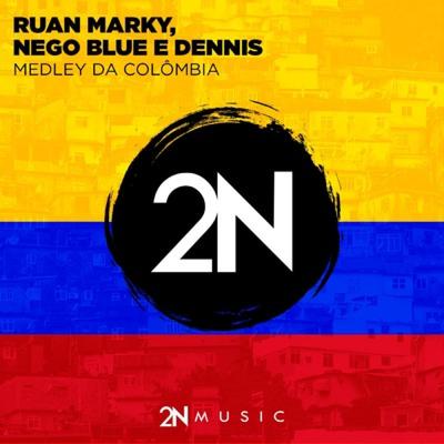 Medley da Colômbia By Mc Nego Blue, DENNIS, Ruan Marky's cover