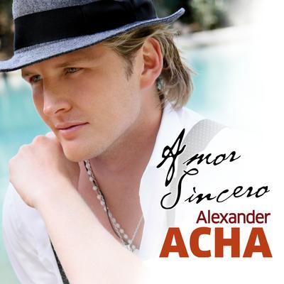 Amor sincero By Alexander Acha's cover