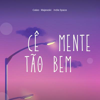 Cê Mente Tão Bem's cover