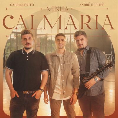 Minha Calmaria By Gabriel Brito, André e Felipe's cover