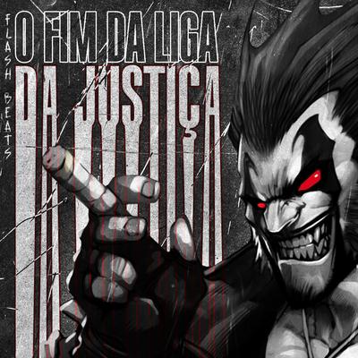 Lobo o Fim da Liga da Justiça By Flash Beats Manow's cover