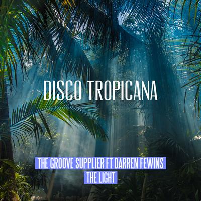 The Light (feat. Darren Fewins) By The Groove Supplier, Darren Fewins's cover