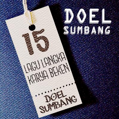 15 Lagu Langka Karya Beken Doel Sumbang's cover