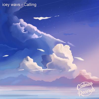 Calling By icey wavs, Calmas Records's cover