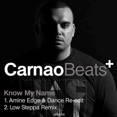 Know My Name (Amine Edge & Dance Re-Edit) By Carnao Beats's cover