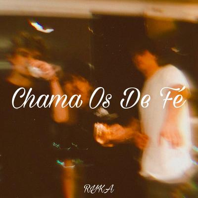 Chama Os De Fé By Ryka's cover