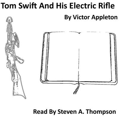 Tom Swift And His Electric Rifle's cover