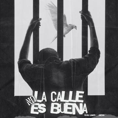 La Calle No Es Buena's cover