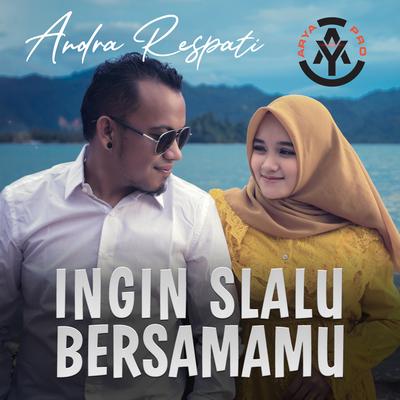 Ingin Slalu Bersamamu By Andra Respati's cover