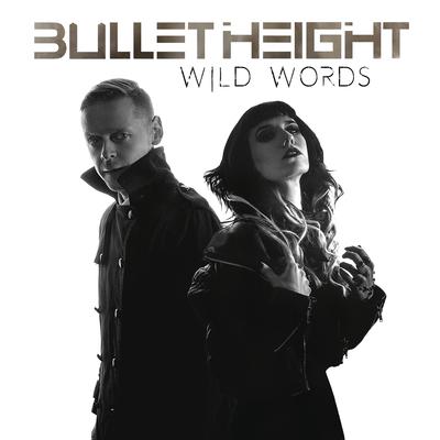 Wild Words By Bullet Height's cover