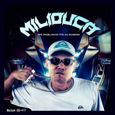 Miliduca By MC Pablinho ITR, DJ DuBom's cover