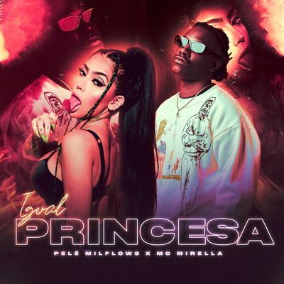 Igual Princesa By Pelé MilFlows, MC Mirella's cover