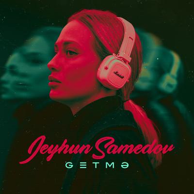 Getmə By Jeyhun Samedov's cover