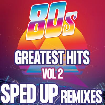 80s Greatest Hits: Sped Up Remixes, Vol. 2's cover
